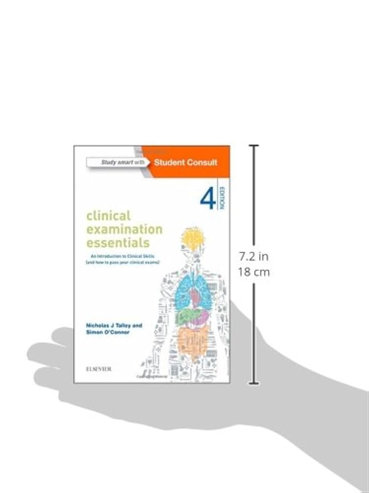 Clinical Examination Essentials: An Introduction to Clinical Skills (and how to pass your clinical exams)， 4e Talley MD (NSW)  PhD (Syd)  MMedSci (Clin Epi)(Newc.)  FAHMS  FRACP  FAFPHM  FRCP (Lond. &amp; Clinical Examination Essentials: An Introduction to Clinical